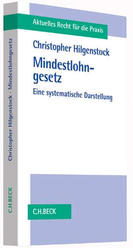 Das Mindestlohngesetz de Christopher Hilgenstock