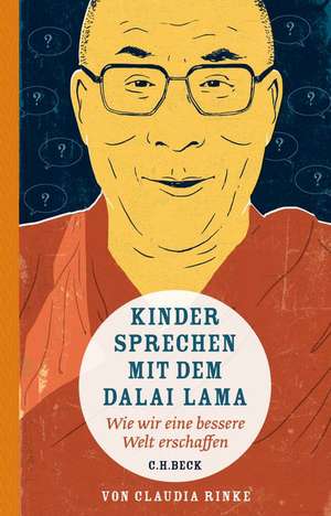 Kinder sprechen mit dem Dalai Lama de Claudia Rinke