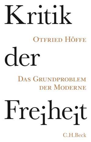 Kritik der Freiheit de Otfried Höffe