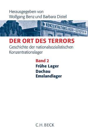 Der Ort des Terrors. Geschichte der nationalsozialistischen Konzentrationslager Bd. 3: Sachsenhausen, Buchenwald de Wolfgang Benz