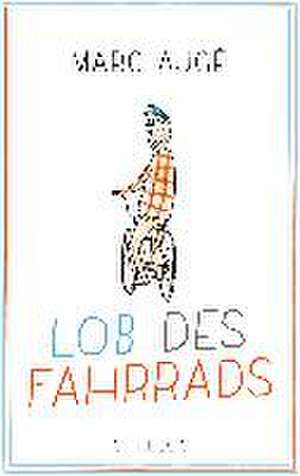 Lob des Fahrrads de Marc Augé