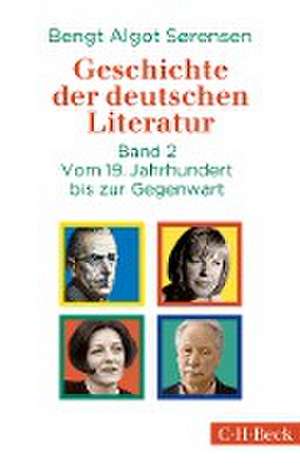 Geschichte der deutschen Literatur Bd. II: Vom 19. Jahrhundert bis zur Gegenwart de Bengt Algot Sørensen