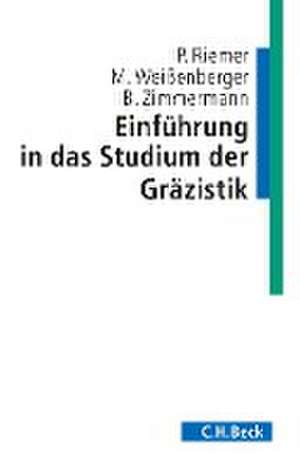 Einführung in das Studium der Gräzistik de Peter Riemer