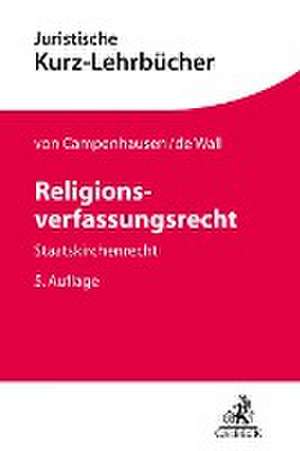 Religionsverfassungsrecht de Axel Freiherr von Campenhausen