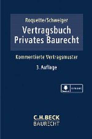 Vertragsbuch Privates Baurecht de Andreas J. Roquette