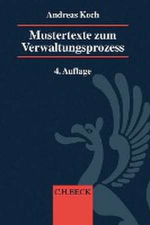 Mustertexte zum Verwaltungsprozess de Andreas Koch