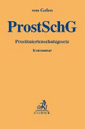 Gesetz zum Schutz von in der Prostitution tätigen Personen de Margarete Gräfin von Galen