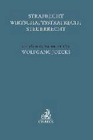 Strafrecht - Wirtschaftsstrafrecht - Steuerrecht de Frieder Dünkel