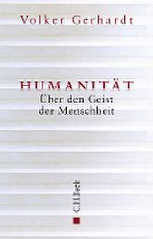 Humanität de Volker Gerhardt