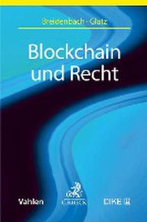 Blockchain und Recht de Stephan Breidenbach