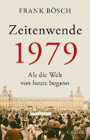 Zeitenwende 1979 de Frank Bösch