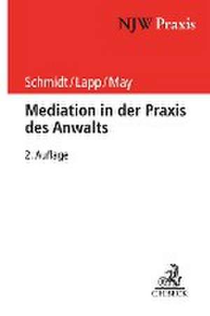 Mediation in der Praxis des Anwalts de Frank H. Schmidt