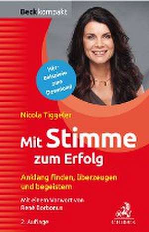 Mit Stimme zum Erfolg de Nicola Tiggeler