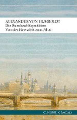 Die Russland-Expedition de Alexander von Humboldt