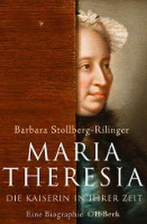 Maria Theresia de Barbara Stollberg-Rilinger