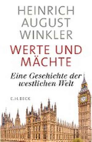 Werte und Mächte de Heinrich August Winkler