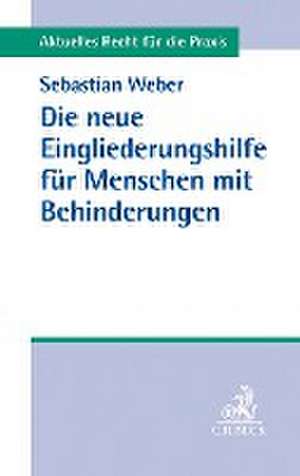 Die neue Eingliederungshilfe für Menschen mit Behinderungen de Sebastian Weber