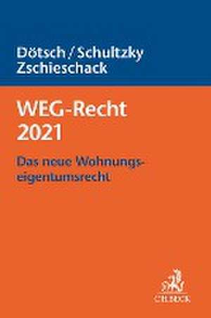 WEG-Recht 2021 de Wolfgang Dötsch