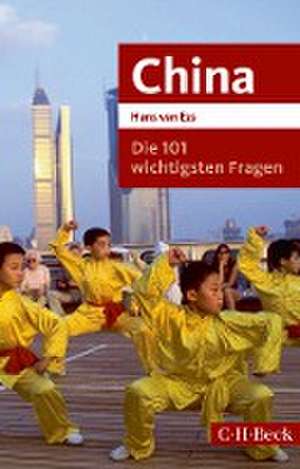 Die 101 wichtigsten Fragen - China de Hans van Ess