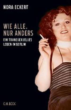 Wie alle, nur anders de Nora Eckert