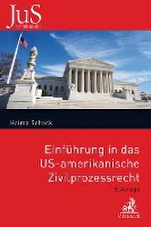 Einführung in das US-amerikanische Zivilprozessrecht de Haimo Schack