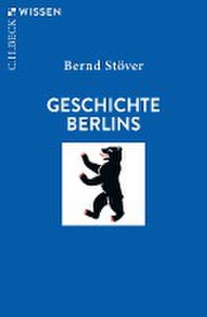 Geschichte Berlins de Bernd Stöver