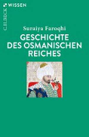 Geschichte des Osmanischen Reiches de Suraiya Faroqhi