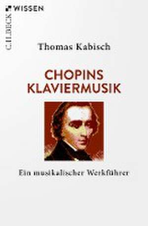 Chopins Klaviermusik de Thomas Kabisch