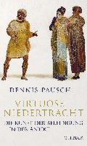 Virtuose Niedertracht de Dennis Pausch