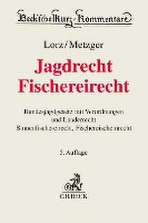 Jagdrecht, Fischereirecht de Ernst Metzger