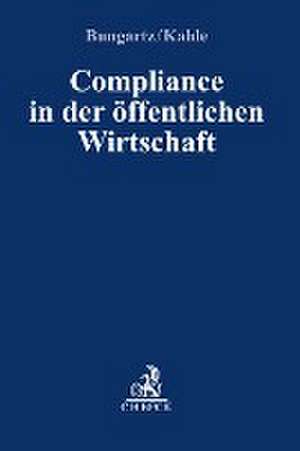 Compliance in der öffentlichen Wirtschaft de Oliver Bungartz