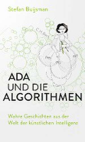 Ada und die Algorithmen de Stefan Buijsman