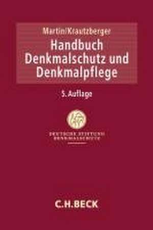 Handbuch Denkmalschutz und Denkmalpflege de Dieter J. Martin