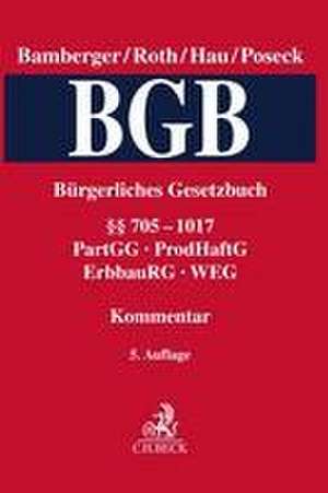 Bürgerliches Gesetzbuch Band 3: §§ 705-1017, PartGG, ProdHaftG, ErbbauRG, WEG de Heinz Georg Bamberger