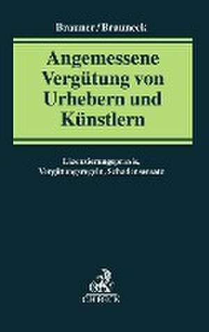 Angemessene Vergütung von Urhebern und Künstlern de Anja Brauneck