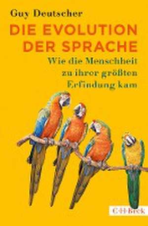 Die Evolution der Sprache de Guy Deutscher