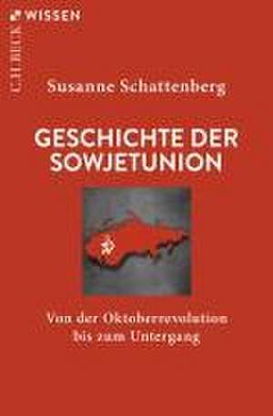 Geschichte der Sowjetunion de Susanne Schattenberg