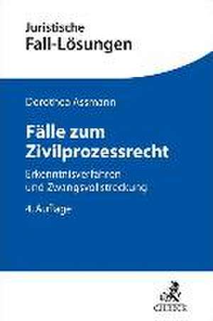 Fälle zum Zivilprozessrecht de Dorothea Assmann