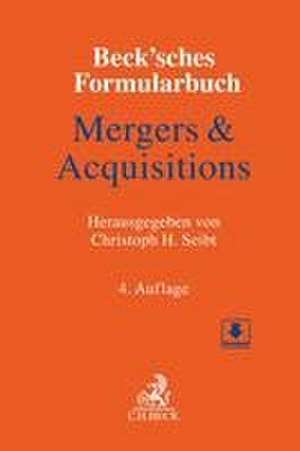 Beck'sches Formularbuch Mergers & Acquisitions de Christoph H. Seibt