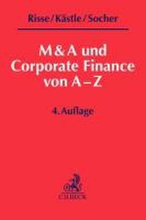 M&A und Corporate Finance von A-Z de Jörg Risse