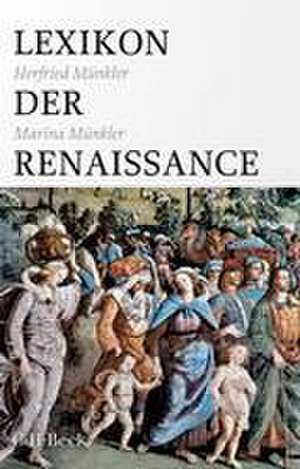 Lexikon der Renaissance de Herfried Münkler