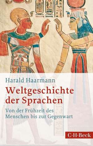 Weltgeschichte der Sprachen de Harald Haarmann