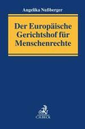 Der Europäische Gerichtshof für Menschenrechte de Angelika Nußberger