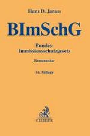 Bundes-Immissionsschutzgesetz de Hans D. Jarass