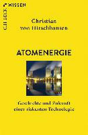 Atomenergie de Christian von Hirschhausen