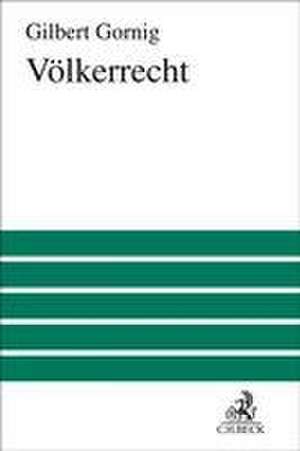 Völkerrecht de Gilbert H. Gornig