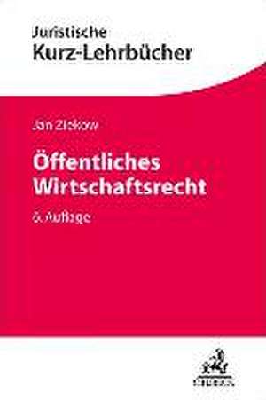 Öffentliches Wirtschaftsrecht de Jan Ziekow