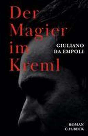 Der Magier im Kreml de Giuliano Da Empoli