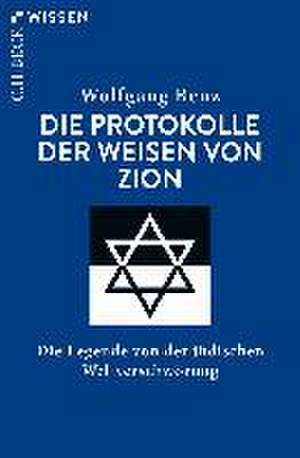 Die Protokolle der Weisen von Zion de Wolfgang Benz