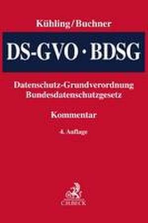 Datenschutz-Grundverordnung / BDSG de Jürgen Kühling